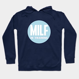 Milf in Training Hoodie